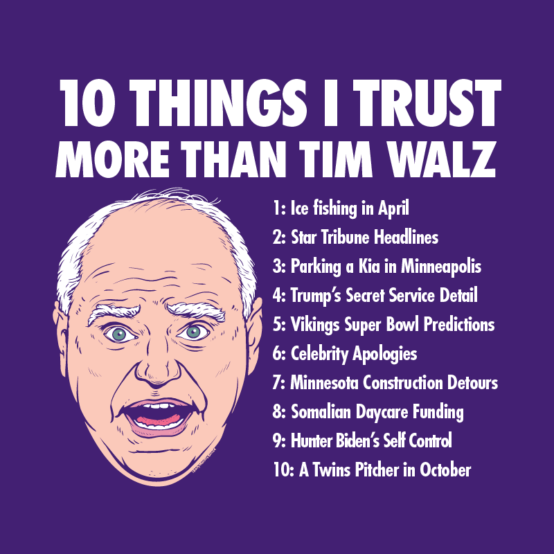 10 Things I Trust More Than Tim Walz T-Shirt