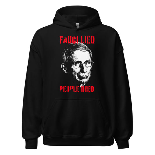 Fauci Lied People Died Hoodie