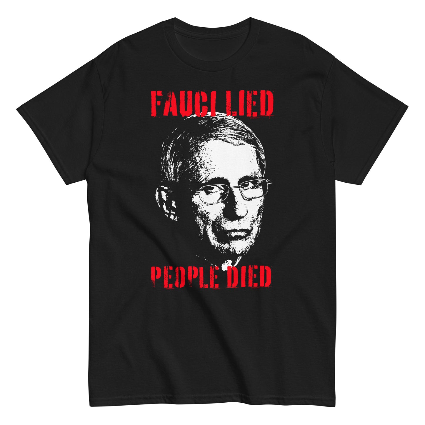 Fauci Lied People Died T-Shirt