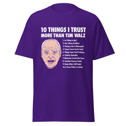 10 Things I Trust More Than Tim Walz T-Shirt