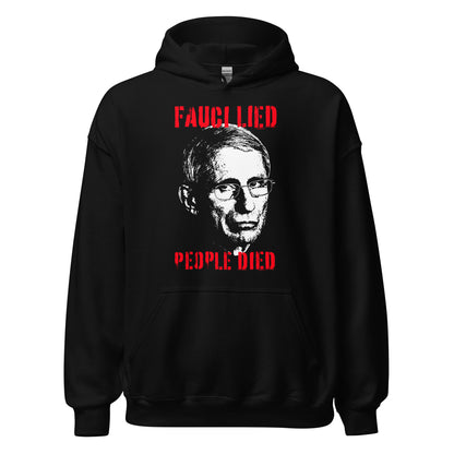 Fauci Lied People Died Hoodie